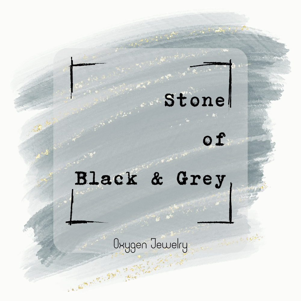 黑和灰色的寶石 Stone of Black & Grey